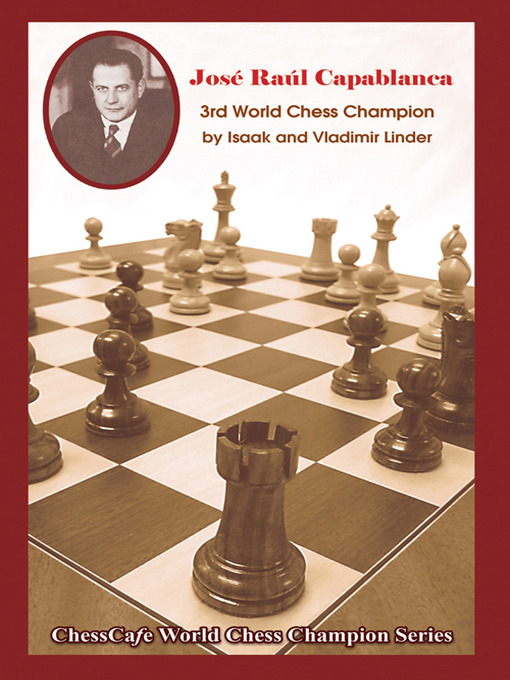 Title details for Jose Raul Capablanca by Isaak Linder - Available